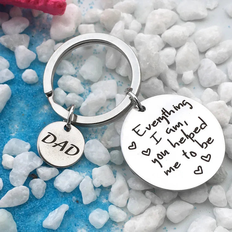 New Mother's Day Father's Day Gift Everything i am..to be stainless steel keychain