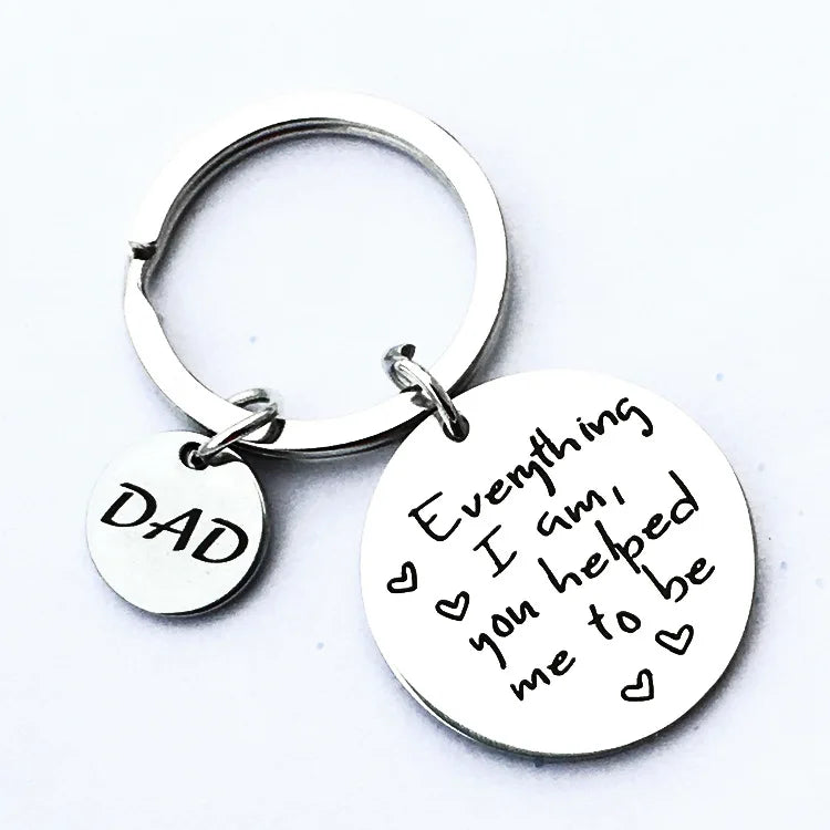 New Mother's Day Father's Day Gift Everything i am..to be stainless steel keychain