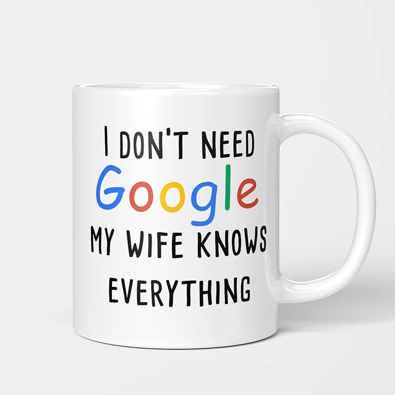 i do not need chatgpt my wife knows everything mug Funny white ceramic Mug friends birthday Gift Cup